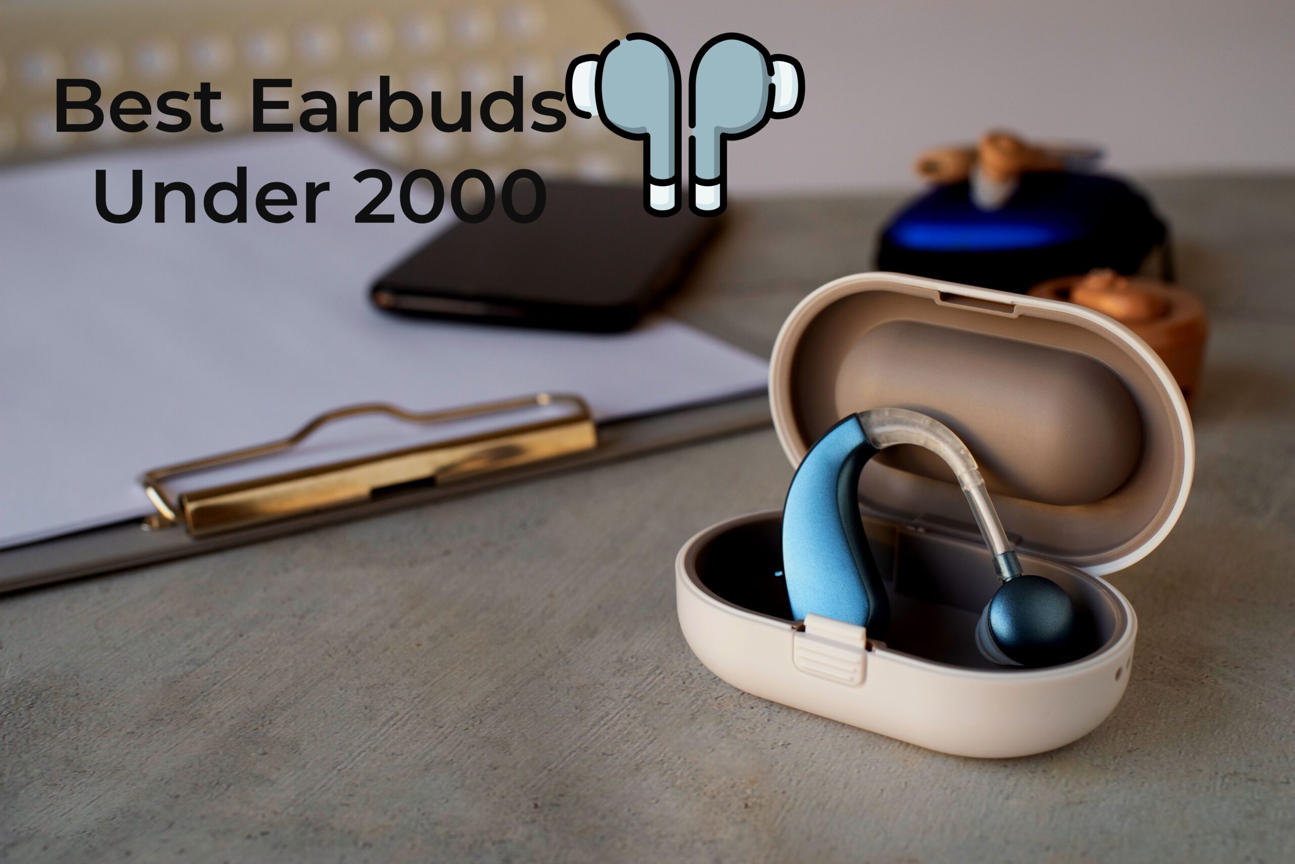 Best Earbuds Under 2000