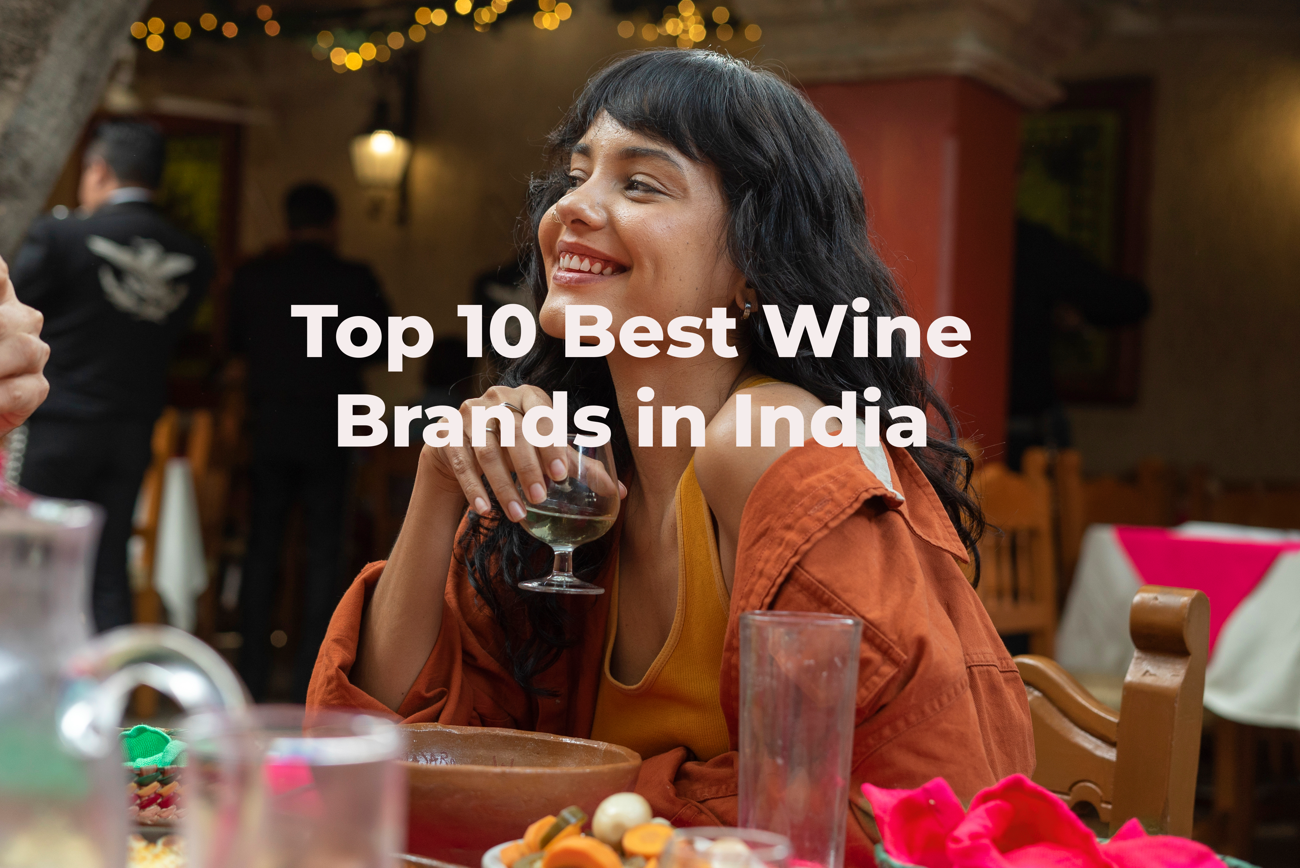 Top 10 Best Wine Brands in India