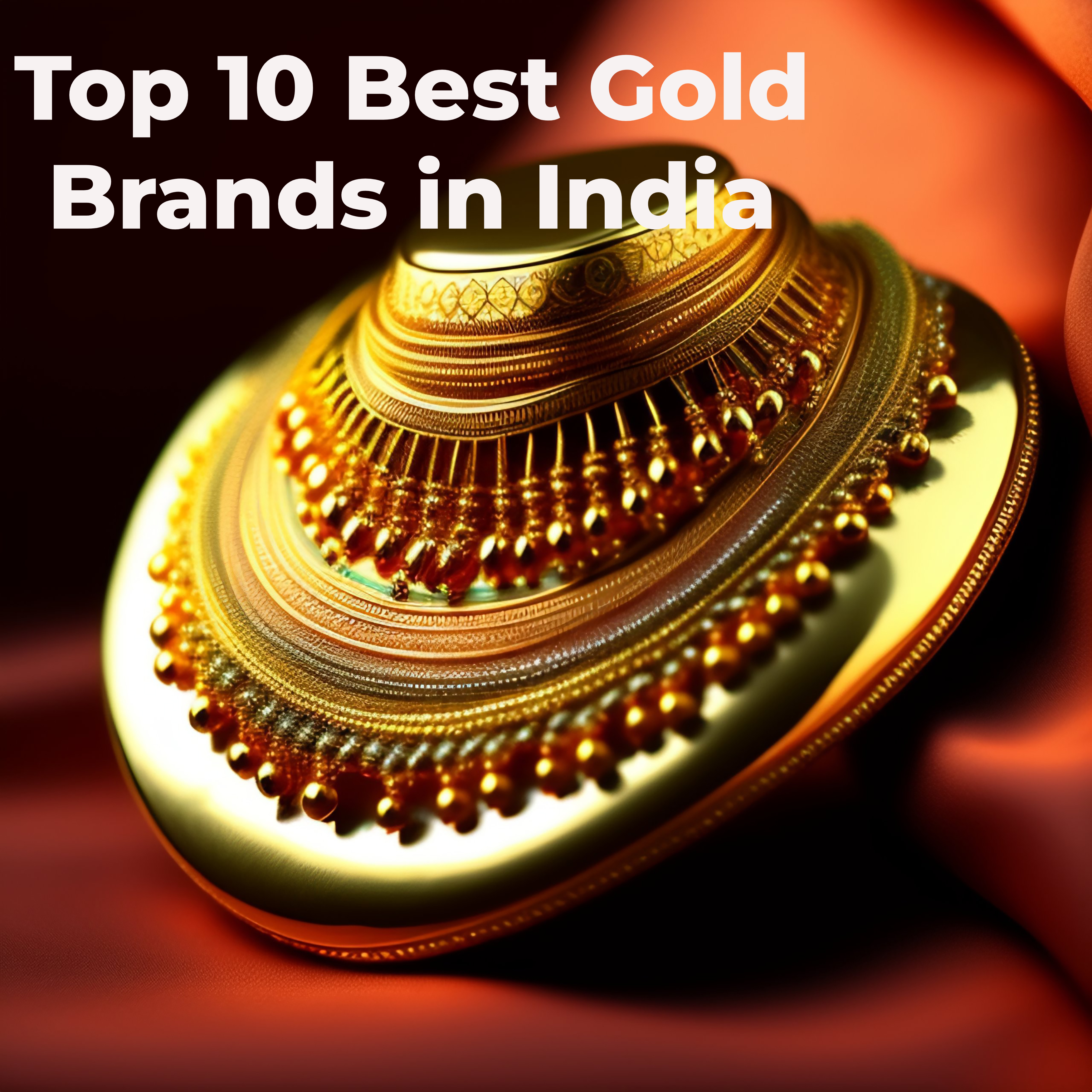 Top 10 Best Gold Brands In India