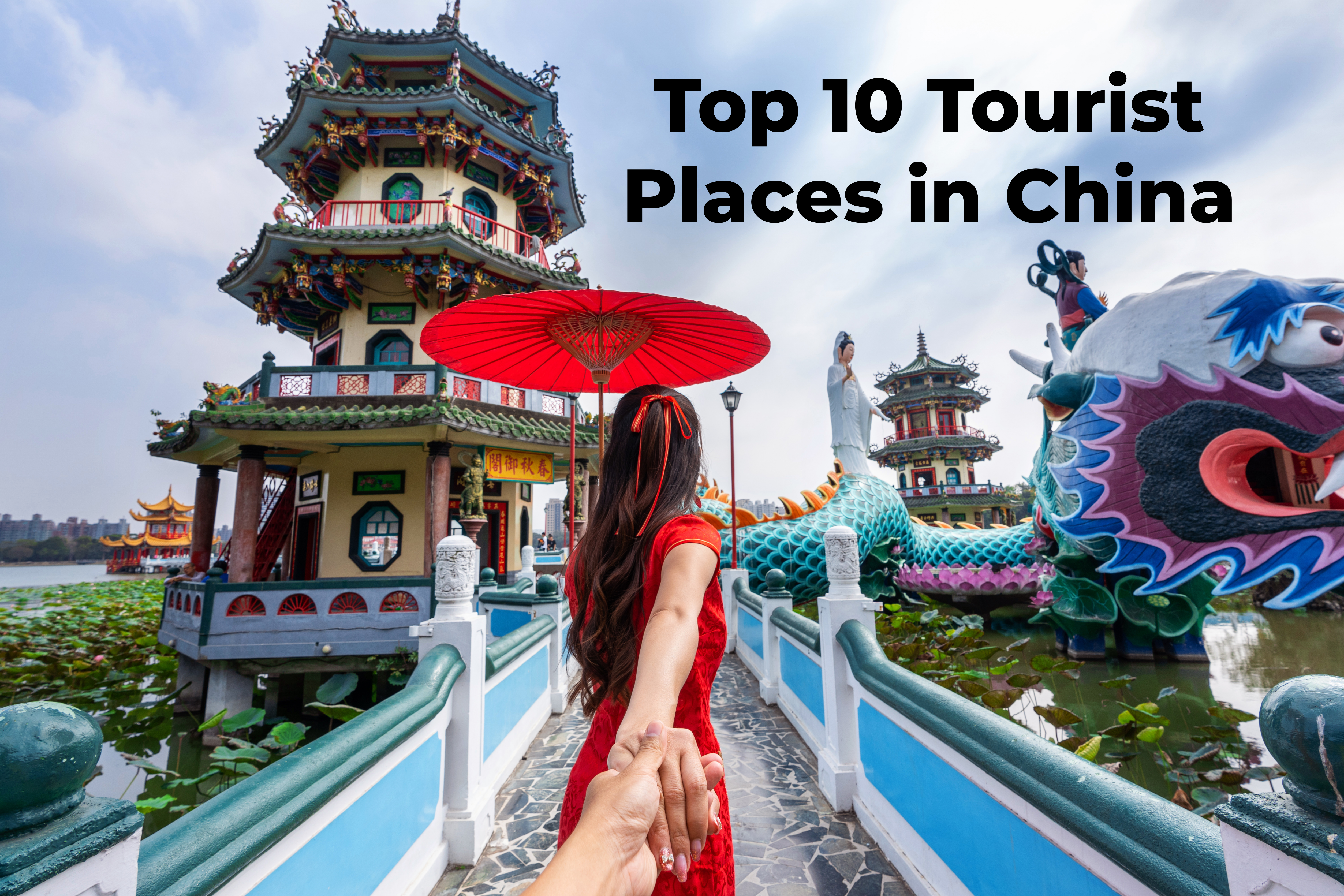 Top 10 Tourist Places in China